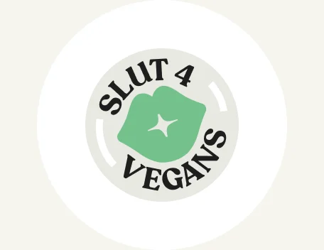 The Slut 4 Vegans badge